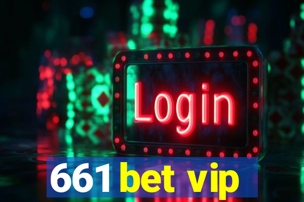 661 bet vip